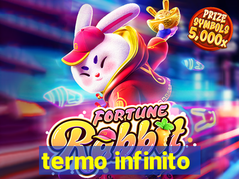 termo infinito